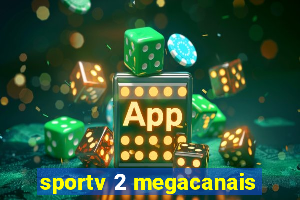 sportv 2 megacanais